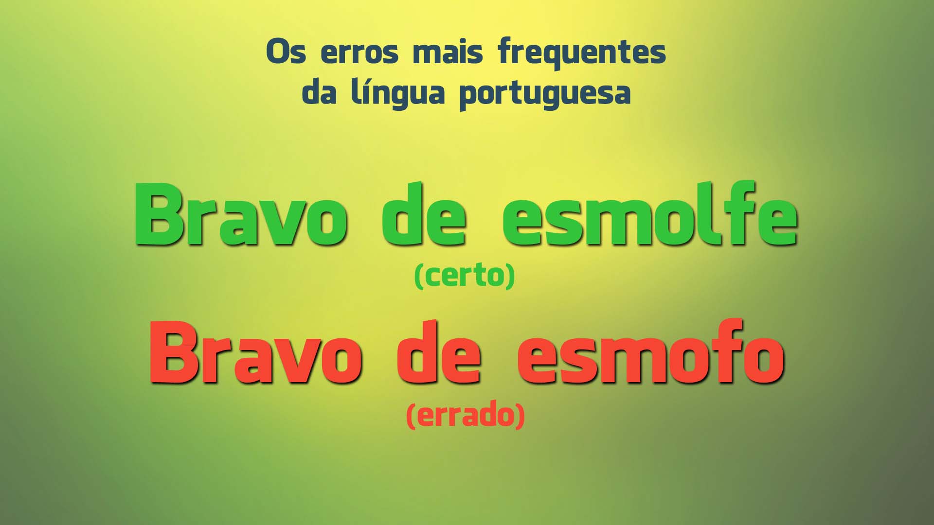 Os 15 erros mais frequentes da língua portuguesa Os 15 erros mais frequentes da língua portuguesa