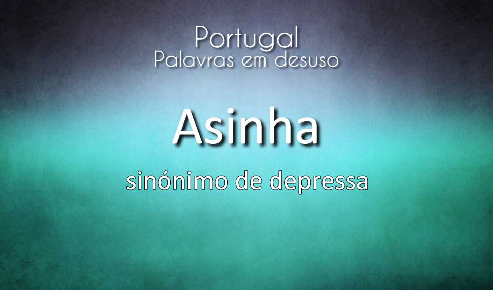 40 Palavras em desuso em Portugal
