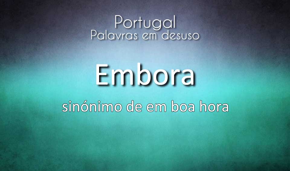 40 Palavras em desuso em Portugal
