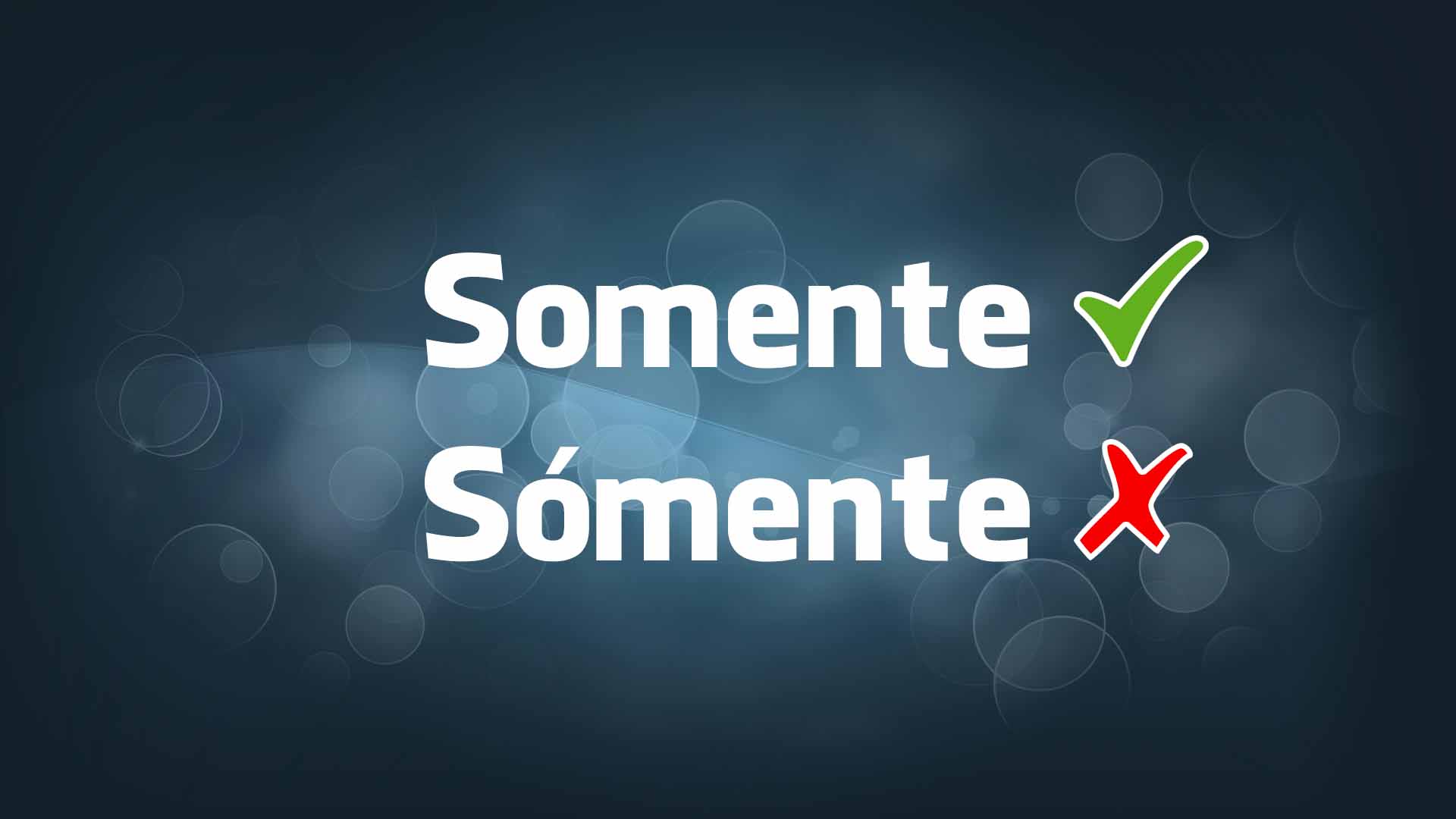 Palavras sem acento (mas que muitos escrevem com) Palavras sem acento