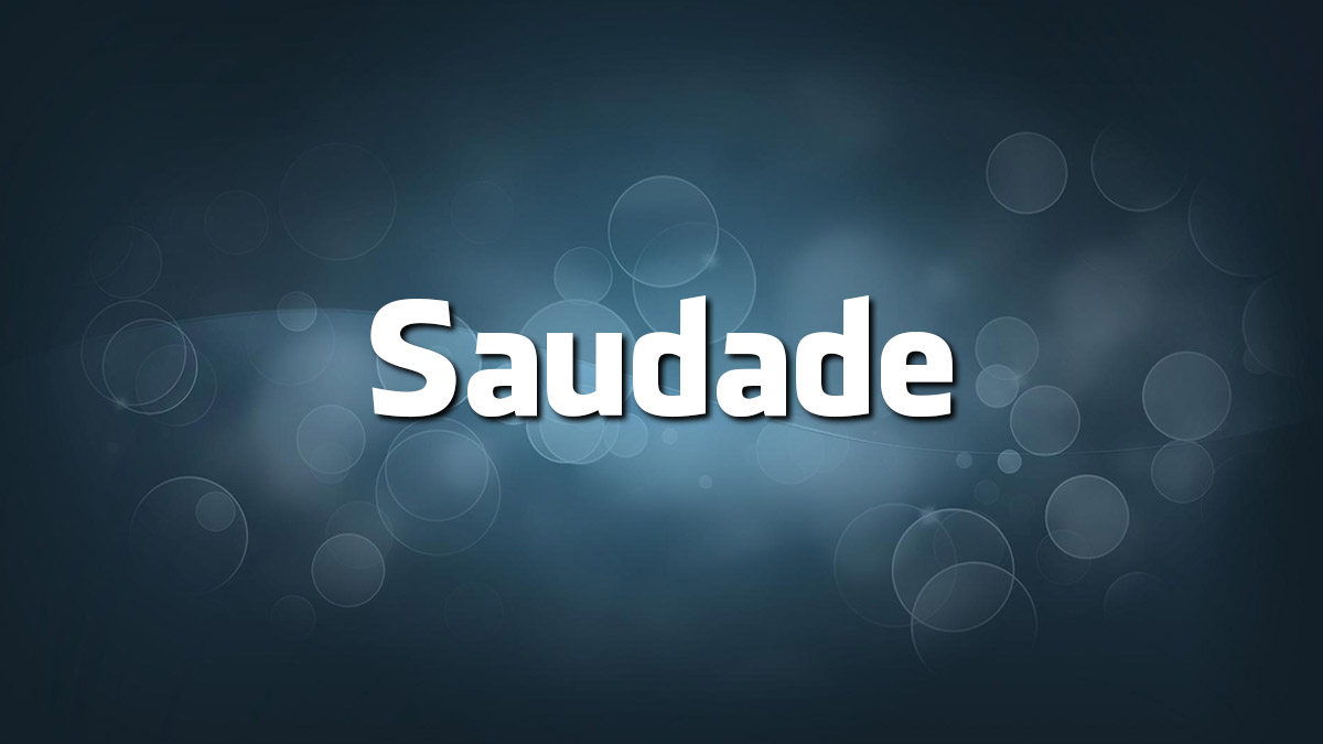 Estas 6 palavras da língua portuguesa não existem em inglês Estas 6 palavras da língua portuguesa não existem em inglês