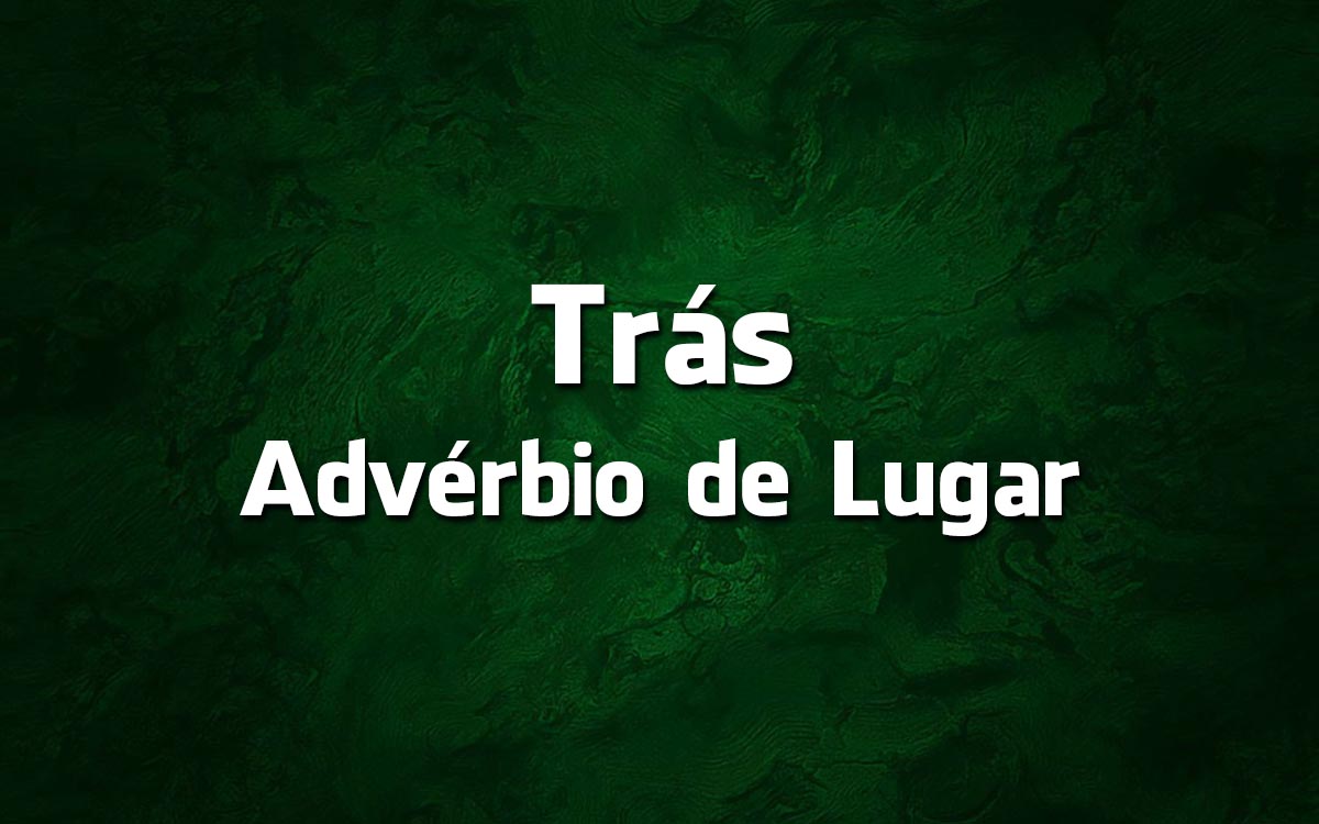 Língua Portuguesa: deve escrever-se Trás ou Traz?