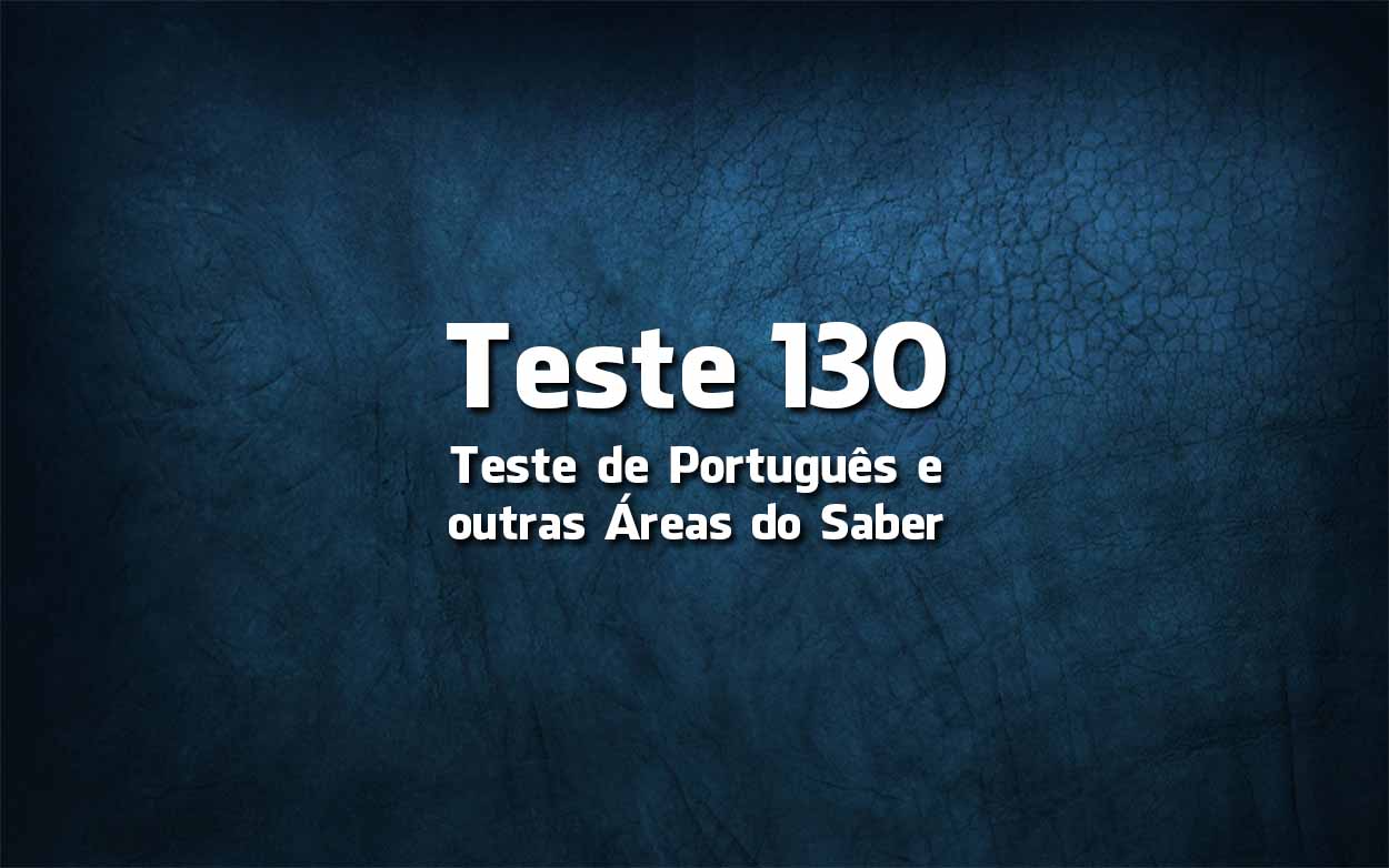 Teste de Língua Portuguesa «130»