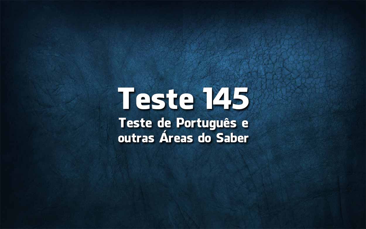 Teste de Língua Portuguesa «145»