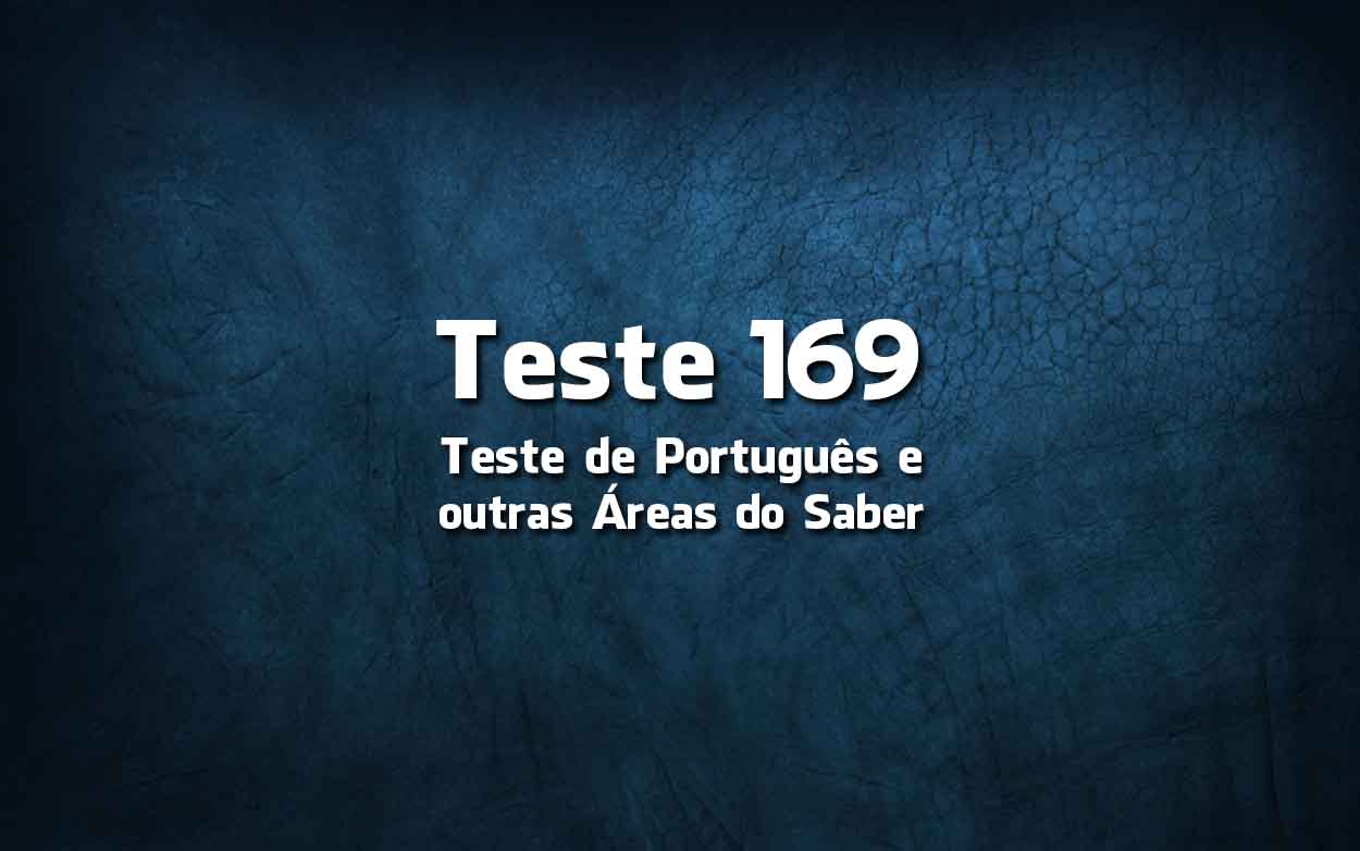 Teste de Língua Portuguesa «169»
