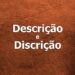 descrição e discrição