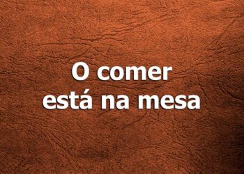 O comer está na mesa