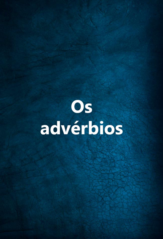 Bom português: os Advérbios Os advérbios são palavras que modificam o sentido do verbo, adjetivo ou outro advérbio. Descubra como usá-los corretamente e melhore sua escrita!