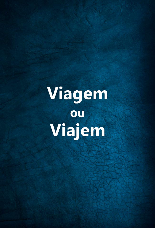 Bom português: viagem ou viajem? Qual será a forma correta de escrever esta palavra?… Muitos têm dúvidas na hora de escrever: será viajem ou viagem?