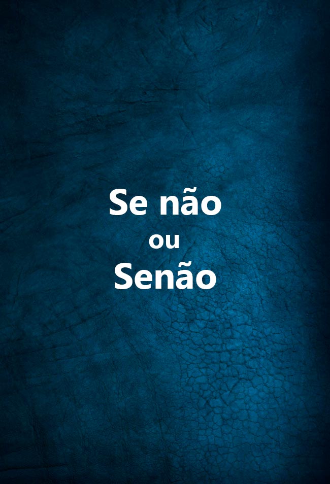Bom português: se não ou senão? Se não sabe quando usar se não ou senão, leia as nossas explicações e tire todas dúvidas sobre esta matéria.