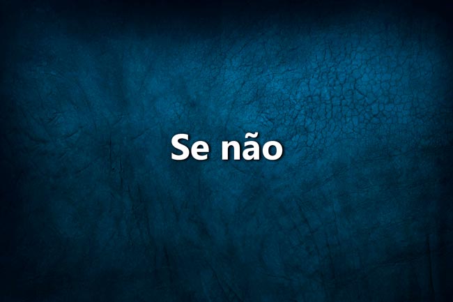 Bom português: se não ou senão? Se não sabe quando usar se não ou senão, leia as nossas explicações e tire todas dúvidas sobre esta matéria.