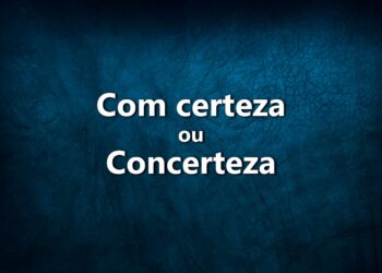 Vamos explicar como escrever com certeza ou concerteza. Também damos exemplos de situações onde a expressão é apropriada.